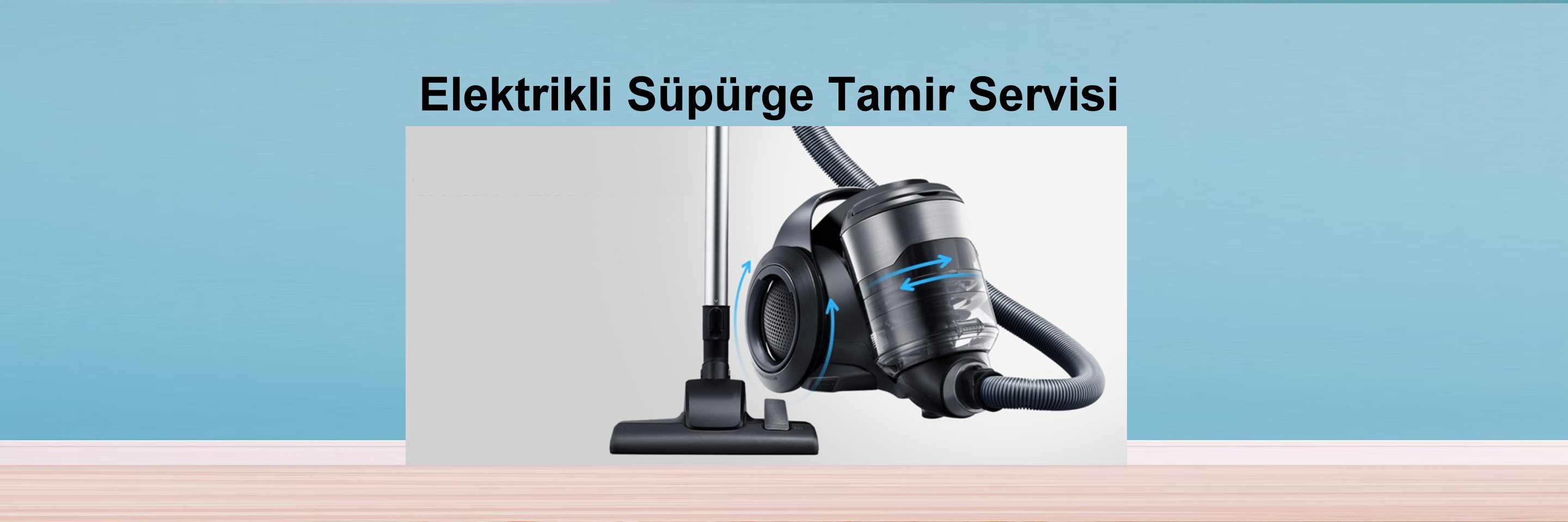 Elektrikli Süpürge Bakım Ve Onarımı